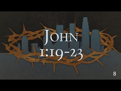 John the Baptist, Part 1 - John 1:19-23