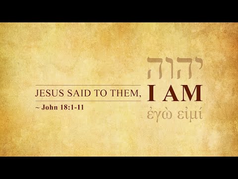 Chase Jacobs, "Jesus Said to Them, 'I Am'" - John 18:1-11