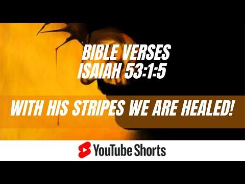 By His Stripes We Are Healed | Isaiah 53:1-5 | Bibles Verses