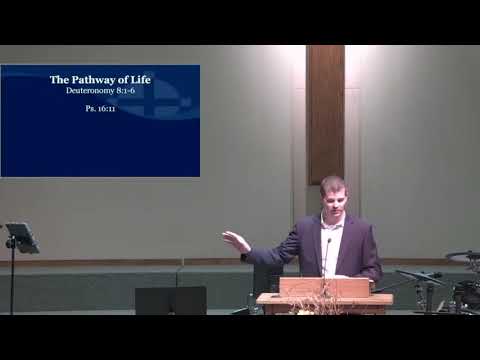 Deuteronomy 8:1-6 - The Pathway of Life