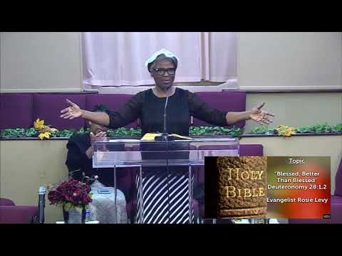 Evangelist Rosie Levy - Blessed, Better Than Blessed (Deuteronomy 28:1,2)