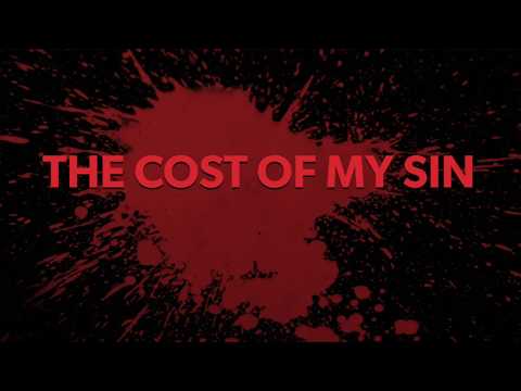 THE COST OF MY SIN (Mark 14:22-25)