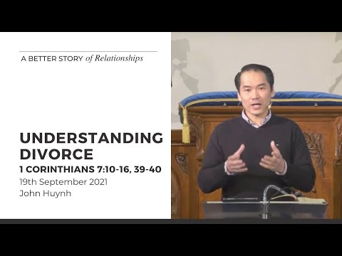Understanding Divorce (1 Corinthians 7:10-16, 39-40) 19 September 2021