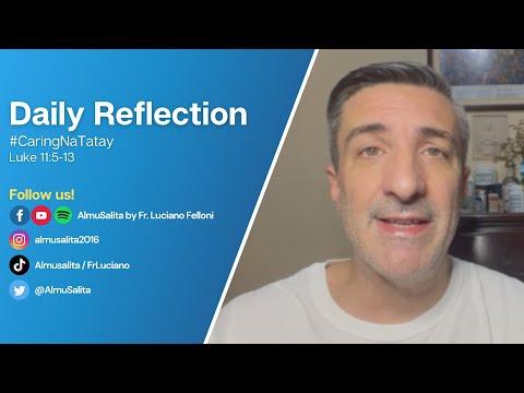Daily Reflection | Luke 11:5-13 | #CaringNaTatay | October 6, 2022
