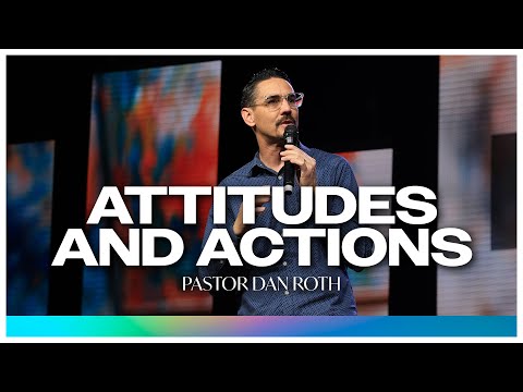 Attitudes and Actions Part 1 - Romans 2:12-16 by Pastor Dan Roth