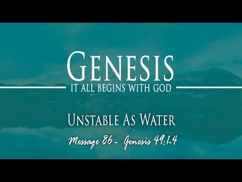 Unstable As Water: Genesis 49:1-4
