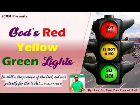 God's Red Yellow Green Lights - Ref. Psalm 37:7 by Rev. Dr. Cruz Dev Prasad, PhD. at JCOM
