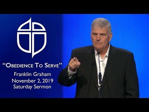 November 2, 2019 | Franklin Graham | Obedience To Serve | Luke 14:25-33 | Saturday Sermon