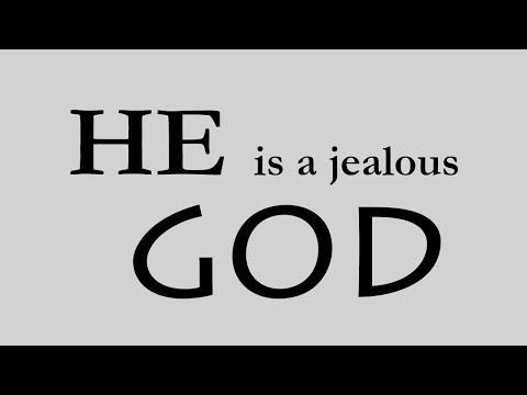 &quot;A Jealous God&quot; -Exodus 34:14