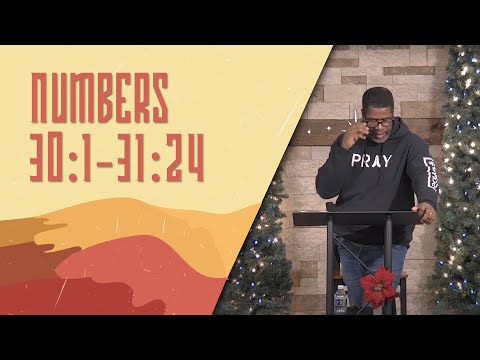 Numbers 30:1-31:24 // Wednesday Service