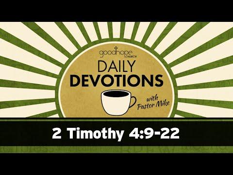 2 Timothy 4:9-22 // Daily Devotions with Pastor Mike