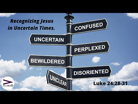 Bible Study on Luke 24:28-31 | 04/30/2020