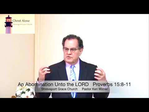An Abomination Unto the LORD - Proverbs 15:8-11 - Full Message