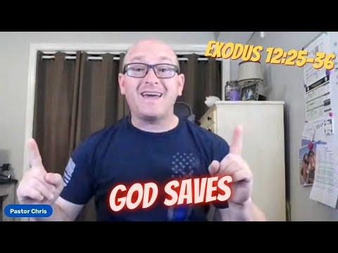 God Saves 2022-04-04 #WOLQT Exodus 12:25-36