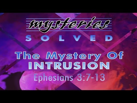 The Mystery of Intrusion (Ephesians 3:7-14)