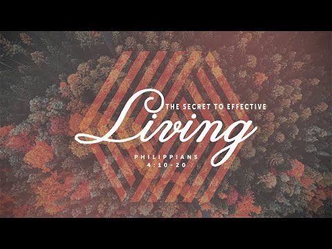 Philippians 4:10-20 | The Secret to Effective Living | Jean Maras