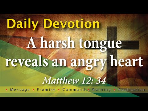 Matthew 12:34 Daily Devotion with Message - Promise - Command - Warning and Application