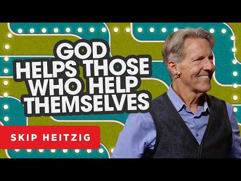 God Helps Those Who Help Themselves - Romans 5:6-10 | Skip Heitzig