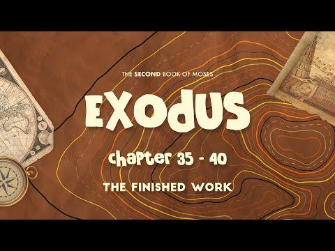 Exodus 35:1-40:38 | The Finished Work - (LIVE!)