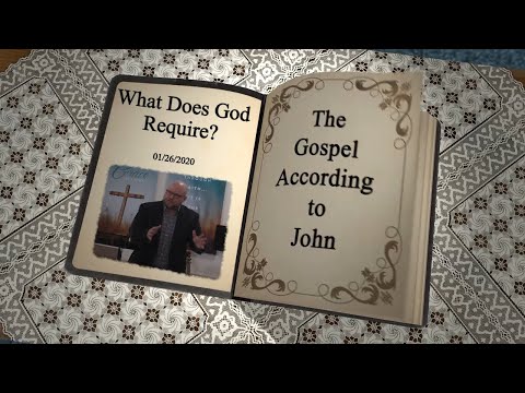 John 6:28-29 - What Does God Require?