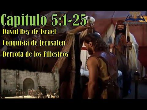 05-2 Samuel 5:1-25/David Reina en Israel -Conquista de Jerusalén