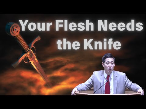 Your Flesh Needs the Knife | Dr. Gene Kim