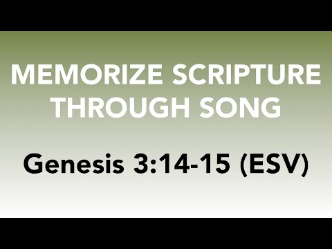 Genesis 3:14-15 (ESV) - The Protoevangelium - Memorize Scripture through Song