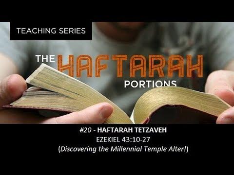 #20 Haftarah Tetzavah - Ezekiel 43:1-27 (The Millennial Temple Alter!)