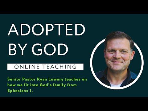 Family of God | Ephesians 1:1-8 - Adopted into God's Family
