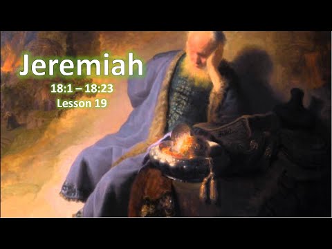 March 3, 2021 - Paul Blair: Study Of Jeremiah 18:1 thru 18:23 (Lesson 19)