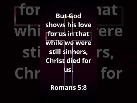 JESUS CHRIST DIED FOR SINNERS! | MEMORIZE HIS VERSES TODAY | Romans 5:8