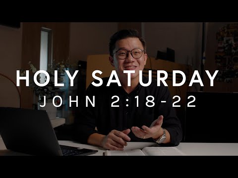Holy Saturday 2022 | John 2:18-22