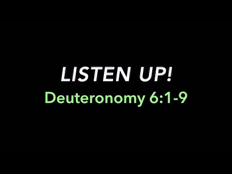 Listen Up! - Deuteronomy 6:1-9 - 2/21/2021 11am