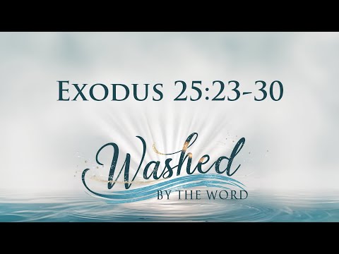 Exodus 25:23-30 ~ Senior Pastor Kon Tweeten