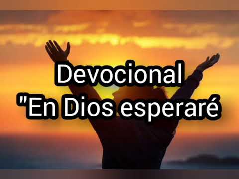 "En Dios esperaré" devocional, Job 13:15