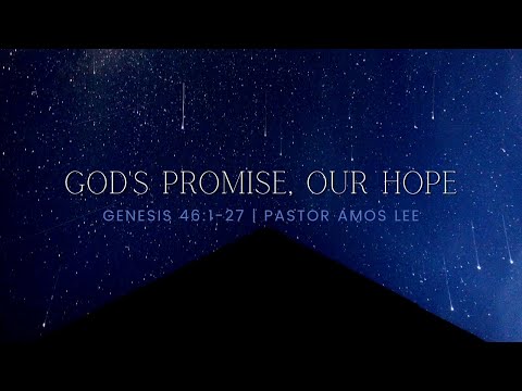 God's Promise, Our Hope | Genesis 46:1-27 | 11:15 AM
