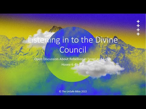 Hosea 6:4 - 7:2  Listening in to the Divine Council