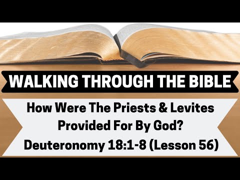 How Were the Priests & Levites Provided For By God? [Deuteronomy 18:1-8][Lesson 56][WTTB]