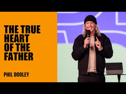 The True Heart Of The Father | Phil Dooley | Hillsong Australia