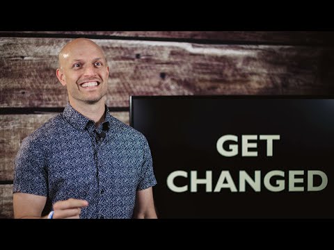 Get Changed - Colossians 3:1-17