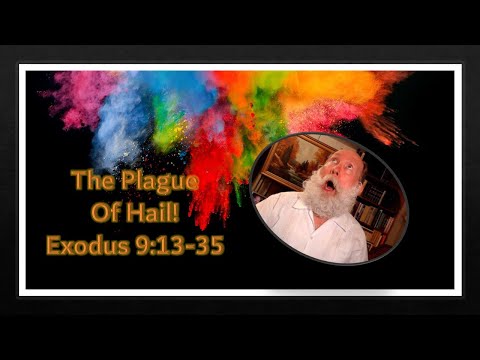 God Speaks Through a Storm - Exodus 9:13-35