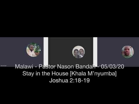 Malawi - Pastor Nason Bandah - 05/03/20 - Stay in the House [Khala M’nyumba] - Joshua 2:18-19