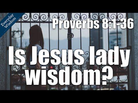 Jesus in Proverbs | Proverbs 8:1-36 (Everyday Wisdom Sermon Series - Lady Wisdom)