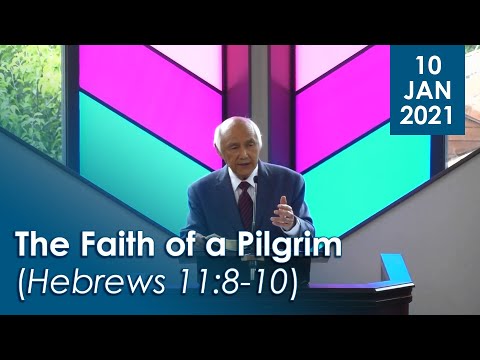 10/01/2021 - The Faith of a Pilgrim (Hebrews 11:8-10)