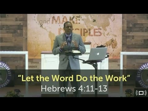 "Let the Word Do the Work" | Hebrews 4:11-13 | October 17, 2021