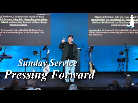 Pressing Forward | Philippians 3:12-16 | Sunday Service | Pastor Joe Pedick