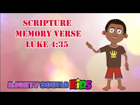Luke 4:35 -- Scripture Memory Verse – Mighty Sound Kids‬‬‬‬‬‬‬‬‬