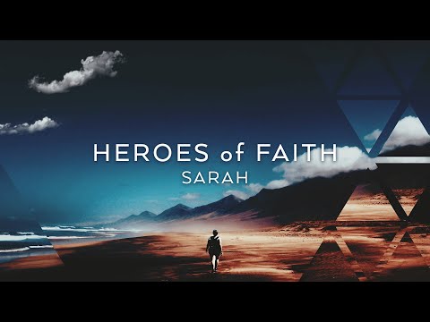 Heroes of Faith: Sarah (Hebrews 11:11-12) | 11-7-21 Sermon
