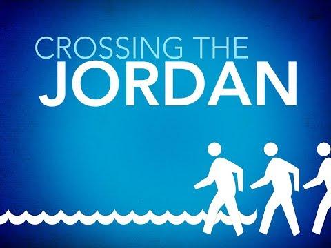 Sermon – Joshua 3:1-17 – Crossing our River Jordan