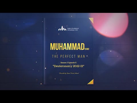 “Muhammad (saw) the Perfect Man&quot; - S2 E11 - &quot;Deuteronomy 20:12-13&quot;